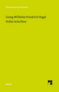 Frühe Schriften : Frankfurter Manuskripte und Druckschriften (Philosophische Bibliothek 745) （2020. XVIII, 408 S. 190 mm）