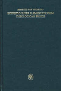 Expositio super elementationem theologicam Procli : Sach- und Quellenregister. (Corpus philosophorum Teutonicorum medii aevi 6,9) （2021. XII, 190 S. 22.9 cm）
