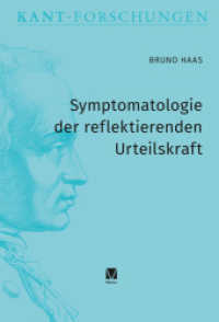 Symptomatologie der reflektierenden Urteilskraft (Kant-Forschungen 29) （2024. 746 S. 229 mm）