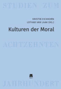 Kulturen der Moral : Beiträge zur DGEJ-Jahrestagung 2018 in Paderborn (Studien zum 18. Jahrhundert 42) （2021. 525 S. 22.9 cm）