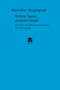 Schöne Seelen, groteske Körper : Jean Pauls ästhetische Dynamisierung der Anthropologie (Studien zum 18. Jahrhundert 26) （2003. 272 S. 235 mm）