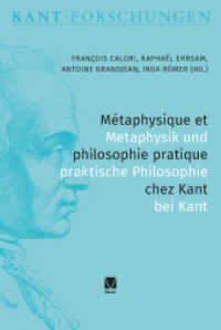 Métaphysique et philosophie pratique chez Kant / Metaphysik und Praktische Philosophie bei Kant (Kant-Forschungen 27) （2022. 224 S. 229 mm）