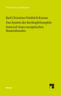 Das System der Rechtsphilosophie. Entwurf eines europäischen Staatenbundes (Philosophische Bibliothek 763) （2024. LXXVIII, 728 S. 190 mm）