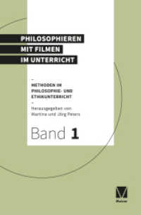 Philosophieren mit Filmen im Unterricht (Methoden im Philosophie- und Ethikunterricht 1) （2., überarbeitete Auflage. 2024. 318 S. 235 mm）