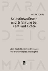 Selbstbewu&szlig;tsein und Erfahrung bei Kant und Fichte : &Uuml;ber M&ouml;glichkeiten und Grenzen der Transzendentalphilosophie (Paradeigmata 27)