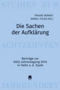 Die Sachen der Aufkl&auml;rung : Beitr&auml;ge zur DGEJ-Jahrestagung 2010 in Halle a. d. Saale (Studien zum 18. Jahrhundert 34)