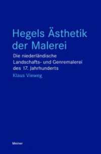 Hegels Ästhetik der Malerei : Die niederländische Landschafts- und Genremalerei des 17. Jahrhunderts (Blaue Reihe) （2025. 152 S. 210 mm）