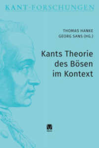 Kants Theorie des Bösen im Kontext (Kant-Forschungen 34 34) （2025. 218 S. 235 mm）