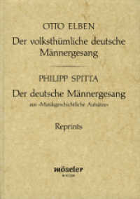 Der volksthümliche deutsche Männergesang (Reprint der 2. Auflage 1887) : Der deutsche Männergesang (Reprint aus Musikgeschichtliche Aufsätze 1894) von Philipp Spitta （Reprint. 1991. 396 S. 1 Abb. 210 mm）