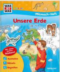 WAS IST WAS Junior Mitmach-Heft Unsere Erde : Spiele, Rätsel, Sticker (WAS IST WAS Junior Mitmach-Hefte) （September 2019. 2018. 24 S. farb. illustriert; 2 Sticker-Seiten. 277 m）