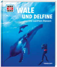 WAS IST WAS Band 85 Wale und Delfine : Die sanften Riesen (Was ist was Bd.85) （März 2019. 2018. 48 S. 186 Abb. 278 mm）