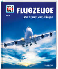 WAS IST WAS Band 10 Flugzeuge : Der Traum vom Fliegen (Tessloff Wissen) （2014. 48 S. Mit vielen Fotos, Illustrationen und Infografiken. 278 mm）