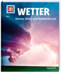 WAS IST WAS Band 7 Wetter : Sonne, Wind und Wolkenbruch (Was ist was Bd.7) （März 2019. 2018. 48 S. 128 Abb. 278 mm）