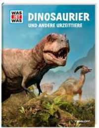 WAS IST WAS Dinosaurier und andere Urzeittiere (Was ist was Edition) （2023. 192 S. 346 Abb. 295 mm）