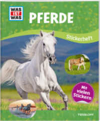 WAS IST WAS Stickerheft: Pferde (Was ist was Stickerheft) （2019. 32 S. farb., zahlreiche Fotos. 277 mm）