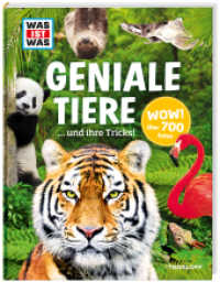 WAS IST WAS Geniale Tiere ... und ihre Tricks : Über 700 Fotos und 182 Tiere in einem Lexikon für Kinder (Was ist was Edition) （2018. 192 S. vierfarb., zahlr. Fotos u. Ill. 295 mm）