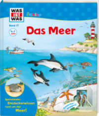 WAS IST WAS Junior Band 17. Das Meer : Spannendes Entdeckerwissen rund um das Meer! (WAS IST WAS Junior Edition 17) （2018. 20 S. farb. illustriert; Entdecker-Klappen, kleine Spiele und R&）