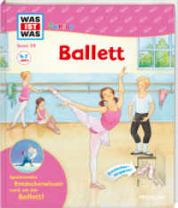 WAS IST WAS Junior Band 35 Ballett (Was ist was junior Sachbuch 35) （2020. 20 S. farbig illustriert, mit vielen Klappen. 277 mm）