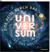 Eine Reise durch das Universum. : Entdecke das Weltall! (Sachbücher - Einzeltitel) （2020. 128 S. m. zahlr. farb. Abb. 285 mm）