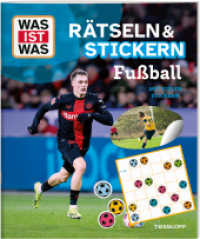 WAS IST WAS Rätseln und Stickern: Fußball (WAS IST WAS Rätselhefte) （2025. 24 S. 77 Abb. 277 mm）