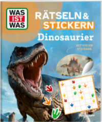 WAS IST WAS Rätseln und Stickern: Dinosaurier (WAS IST WAS Rätselhefte) （2025. 24 S. 70 Abb. 277 mm）