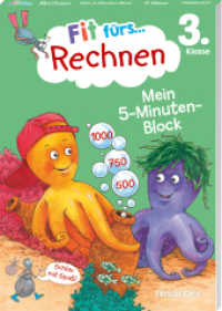 Fit fürs Rechnen 3. Klasse. Mein 5-Minuten-Block : Kleine Übungseinheiten für einen sicheren Umgang mit den Grundrechenarten (Fit für die Schule Mein 5-Minuten-Block) （2024. 80 S. 108 Abb. 210 mm）
