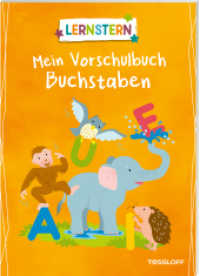 LERNSTERN. Mein Vorschulbuch Buchstaben : Spielerische Vorbereitung auf das Lesen- und Schreibenlernen (LERNSTERN) （2025. 48 S. Durchgehend farbig illustriert. 280 mm）