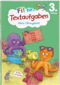 Fit für Textaufgaben 3. Klasse. Mein Übungsheft : Textaufgaben sicher lösen (Fit für die Schule Mein Übungsheft) （2024. 72 S. 158 Abb. 240 mm）