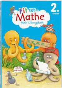 Fit für Mathe 2. Klasse. Mein Übungsheft : Rechnen bis 100, Grundrechenarten, Sachaufgaben und Geometrie wiederholen und üben. Am Lehrplan orientiert. Mit Lösungsheft und Stickerbogen (Fit für die Schule Mein Übungsheft) （2023. 72 S. 225 Abb. 240 mm）