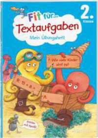 Fit für Textaufgaben 2. Klasse. Mein Übungsheft : Textaufgaben sicher lösen (Fit für die Schule Mein Übungsheft) （2024. 72 S. 154 Abb. 240 mm）