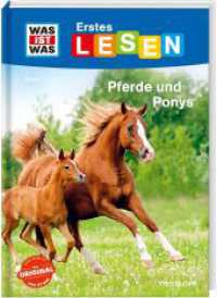 WAS IST WAS Erstes Lesen Band 7. Pferde und Ponys (Was ist was Erstes Lesen 7) （September 2019. 2019. 64 S. farb. Illustriert. 245 mm）