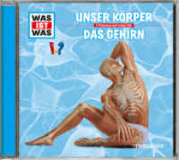 WAS IST WAS Hörspiel: Unser Körper / Das Gehirn, Audio-CD : 73 Min.. Hörspiel. Ungekürzte Ausgabe (Was ist was Hörspiele) （Unveränd. Ausg. 2012. 5 Abb. 125 x 142 mm）