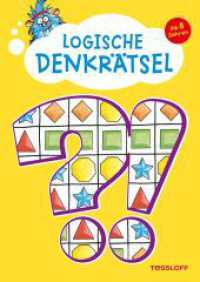 Logische Denkrätsel. Ab 8 Jahren : Kreuzworträtsel, Logicals, Buchstaben- und Zahlen-Rätsel (Rätsel, Spaß, Spiele) （1. Aufl. 2014. 96 S. farb. Ill. 240 mm）