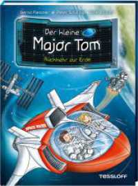 Der kleine Major Tom. Band 2. Rückkehr zur Erde (Der kleine Major Tom 2) （2018. 72 S. farb. illustriert. 215 mm）