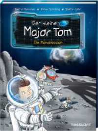 Der kleine Major Tom. Band 3. Die Mondmission (Der kleine Major Tom 3) （2018. 72 S. farb. illustriert. 215 mm）