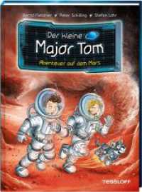 Der kleine Major Tom. Band 6. Abenteuer auf dem Mars (Der kleine Major Tom 6) （Oktober 2018. 2018. 72 S. farb. illustriert. 215 mm）