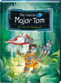 Der kleine Major Tom. Band 8. Verloren im Regenwald (Der kleine Major Tom 8) （2018. 72 S. farb. illustriert. 215 mm）