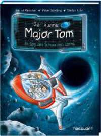 Der kleine Major Tom. Band 10. Im Sog des Schwarzen Lochs (Der kleine Major Tom 10) （2019. 72 S. farbig illustriert. 215 mm）