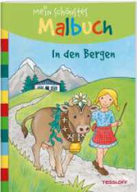 Mein schönstes Malbuch In den Bergen : Malen für Kinder ab 5 Jahren (Malbücher und -blöcke) （2019. 32 S. s/w illustriert. 280 mm）