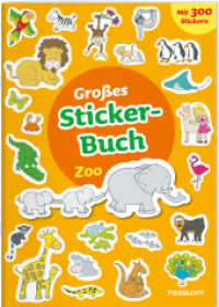 Großes Sticker-Buch Zoo : Mit kleiner Geschichte (Spielen & Beschäftigen) （2019. 24 S. Farbig illustriert mit 300 Stickern. 304 mm）