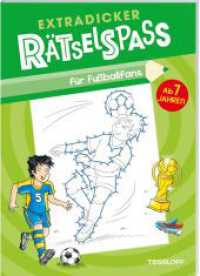 Extradicker Rätselspaß für Fußballfans : Mal- und Rätselspaß ab 7 Jahren rund ums Thema Fußball (Rätsel, Spaß, Spiele) （2021. 96 S. farbig illustriert. 280 mm）