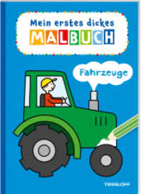 Mein erstes dickes Malbuch. Fahrzeuge : Erster Malspaß ab 3 Jahren (Malbücher und -blöcke) （2021. 64 S. durchgehend s/w illustriert. 280 mm）
