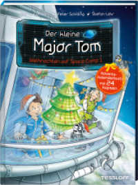Der kleine Major Tom. Adventskalenderbuch. Weihnachten auf Space Camp 1. : Adventskalenderbuch mit 24 Kapiteln (Der kleine Major Tom) （2023. 104 S. 36 Abb. 215 mm）