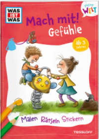 WAS IST WAS Meine Welt Mach mit! Gefühle (WAS IST WAS Meine Welt) （2024. 24 S. 76 Abb. 240 mm）