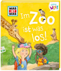 WAS IST WAS Meine Welt Band 8 Im Zoo ist was los! (WAS IST WAS Meine Welt 8) （2022. 16 S. 59 Abb. 196 mm）