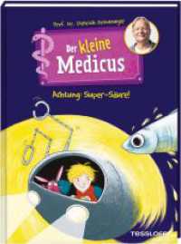 Der kleine Medicus. Band 2. Achtung: Super-Säure! (Der kleine Medicus 2) （2021. 72 S. farb. illustriert. 215 mm）