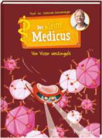 Der kleine Medicus. Band 3. Von Viren umzingelt (Der kleine Medicus 3) （2021. 72 S. farb. illustriert. 215 mm）