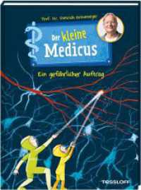 Der kleine Medicus. Band 4. Ein gefährlicher Auftrag (Der kleine Medicus 4) （2021. 72 S. farb. illustriert. 215 mm）