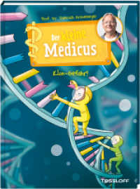 Der kleine Medicus. Band 7. Klon-Gefahr! (Der kleine Medicus 7) （2022. 72 S. Farbig illustriert. 215 mm）