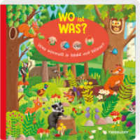WO ist WAS? Was wimmelt in Wald und Wiese? : Pappebuch für Kinder ab 18 Monaten (Bilderbuch ab 18 Monate) （2021. 10 S. Durchgehend farbig illustriert. 220 mm）